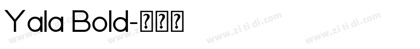 Yala Bold字体转换